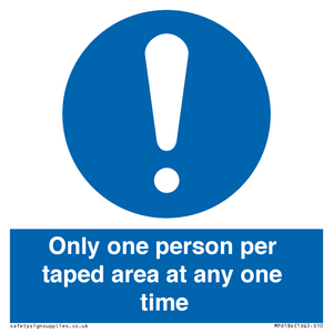 Only one person per taped area at any one time